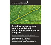 Estudios comparativos sobre la actividad antioxidante de endófitos fúngicos: Actividad antioxidante de los hongos endófitos