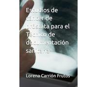 Estudios de cáncer de próstata para el Técnico de documentación sanitaria