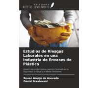 Estudios de Riesgos Laborales en una Industria de Envases de Plástico: Gestión de la Normativa Laboral Centrada en la Seguridad, la Salud y el Medio Ambiente