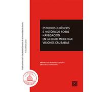 ESTUDIOS JURIDICOS E HISTORICOS SOBRE NAVEGACION EN LA EDAD