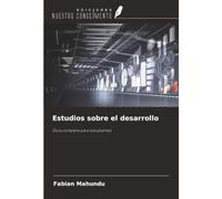 Estudios sobre el desarrollo: Guía completa para estudiantes