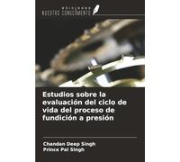Estudios sobre la evaluación del ciclo de vida del proceso de fundición a presión
