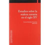 Estudios sobre la realeza navarra en el siglo XV (Historia)