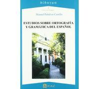 Estudios sobre ortografía y gramática del español