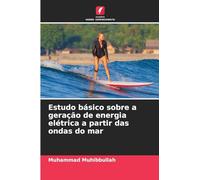 Estudo básico sobre a geração de energia elétrica a partir das ondas do mar