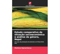 Estudo comparativo da situação socioeconómica e análise de género, Nepal: Um caso de produção de sementes em Khanchikot VDC