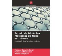 Estudo de Dinâmica Molecular de Nano-estruturas: Investigação das propriedades mecânicas