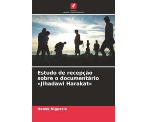 Estudo de recepção sobre o documentário «Jihadawi Harakat»