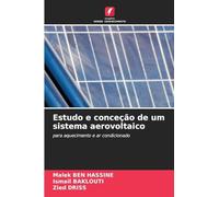 Estudo e conceção de um sistema aerovoltaico: para aquecimento e ar condicionado