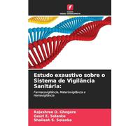 Estudo exaustivo sobre o Sistema de Vigilância Sanitária: Farmacovigilância, Materiovigilância e Hemovigilância