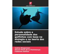 Estudo sobre a personalidade dos golfinhos com base na etologia e na teoria das redes sociais