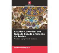 Estudos Culturais: Um Guia de Estudo e Coleção de Testes: Para todos os programas de graduação