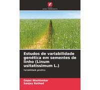 Estudos de variabilidade genética em sementes de linho (Linum usitatissimum L.): Variabilidade genética