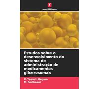 Estudos sobre o desenvolvimento do sistema de administração de medicamentos glicerosomais
