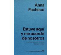 Estuve Aqui Y Me Acorde de Nosotros: Una historia sobre turismo, trabajo y clase (Nuevos cuadernos Anagrama)