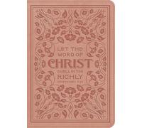 ESV Applying the Gospel Study Bible for Women (TruTone, Blush Rose, Colossians 3:16 Design)