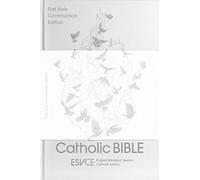 ESV-CE Catholic Bible, First Communion Edition, White Hardback, Silver Foiled Cover, British Liturgical Bible, ESV-CE, Hardback, Standard size: ... English Standard Version - Catholic Edition
