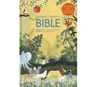 ESV-CE Catholic Children’s Bible. The Official Liturgical Bible for England, Wales and Scotland from Advent 24 : English Standard Version - Catholic Edition