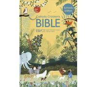ESV-CE Catholic Children's Bible, Schools' Edition, Authentic Full Colour Illustrations, British Liturgical Bible, ESV-CE, Hardback, Standard size