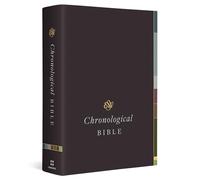 ESV Chronological Bible (Hardcover): English Standard Version, Chronological Bible
