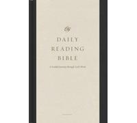 ESV Daily Reading Bible : A Guided Journey through God's Word