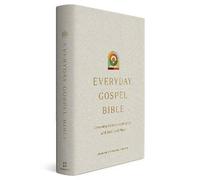 ESV Everyday Gospel Bible: Connecting Scripture to All of Life (Hardcover)