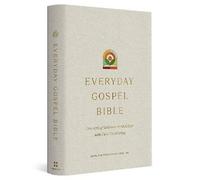 ESV Everyday Gospel Bible: Connecting Scripture to All of Life (Hardcover)