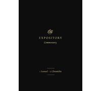 ESV Expository Commentary: 1 Samuel-2 Chronicles (Volume 3) (ESV Expository Commentary, 3)