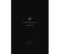 ESV Expository Commentary : John-Acts (Volume 9)