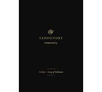 ESV Expository Commentary: Psalms-Song of Solomon (Volume 5) (ESV Expository Commentary, 5)