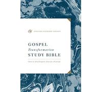 ESV Gospel Transformation Study Bible : Christ in All of Scripture, Grace for All of Life®