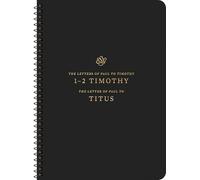 ESV Scripture Journal, Spiral-Bound Edition: 1-2 Timothy and Titus (Paperback): 1-2 Timothy and Titus (Paperback)