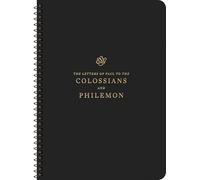 ESV Scripture Journal, Spiral-Bound Edition: Colossians and Philemon (Paperback)