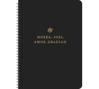 ESV Scripture Journal, Spiral-Bound Edition: Hosea, Joel, Amos, and Obadiah (Paperback)