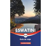 ESWATINI Guía de viaje 2026: Explorando reservas de vida silvestre, parques safari y montañas pintorescas