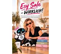 ESY SALE - WIRKLICH!: Die wahre (und ein bisschen verrückte) Geschichte einer Online-Verkäuferin