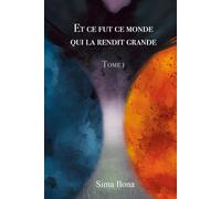 Et ce fut ce monde qui la rendit grande, Tome 1 - Roman d'anticipation / Dystopie: Vol 1 : L'Ecume des Vagues - Vol 2 : Le Loup Ambre
