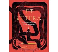 Et Cetera: An Illustrated Guide to Latin Phrases