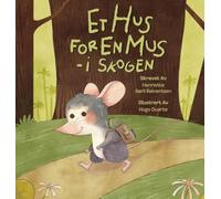 Et hus for en mus - i skogen: en bok om dyreliv, motsetninger og det å finne sin plass i verden