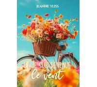 Et je suis devenue le vent (Collection Tranches de vie)