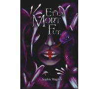 Et La Mort Fut: (Romantasy)