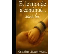 Et le monde a continué ... sans lui