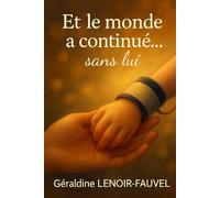 Et le monde a continué ... sans lui