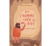 Et l'homme créa Dieu