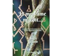 ET MON ÂME M'A DIT....: Comment j'ai rencontré mon âme et suis devenu homme-médecine avec le chamanisme shipibo.