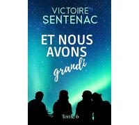 Et nous avons grandi: Tome 6 Juste après l'orage (Collection Intense | Juste après l'orage)