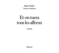 Et on tuera tous les affreux