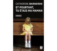 Et pourtant, tu étais ma maman (Témoignage)