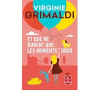 Et que ne durent que les moments doux (Le livre de poche, 36114)
