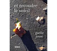 Et recoudre le soleil